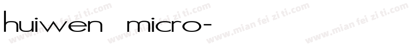 huiwen  micro字体转换